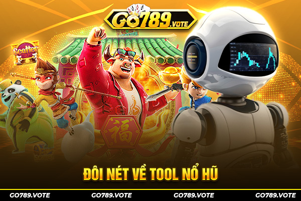 Đôi nét về tool nổ hũ