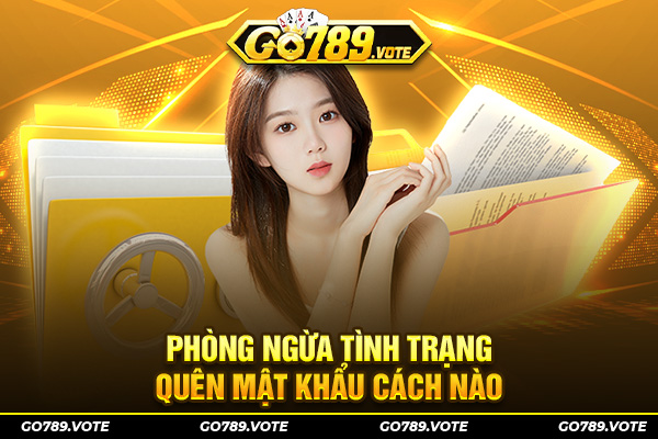 Phòng ngừa tình trạng quên mật khẩu cách nào