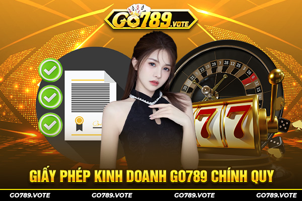 Giấy phép kinh doanh GO789 chính quy