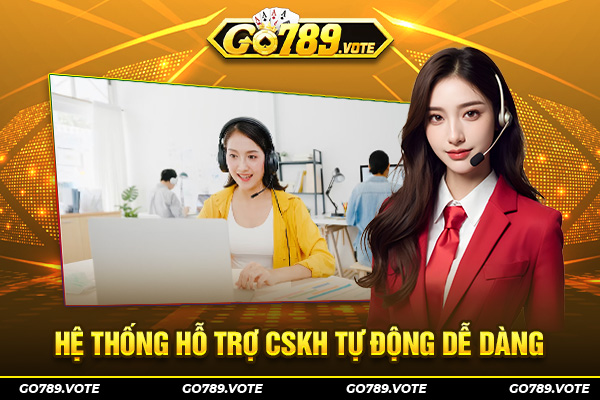 Hệ thống hỗ trợ CSKH tự động dễ dàng