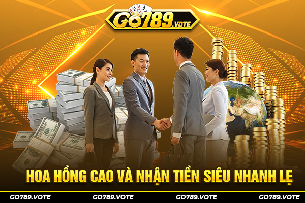Hoa hồng cao và nhận tiền siêu nhanh lẹ