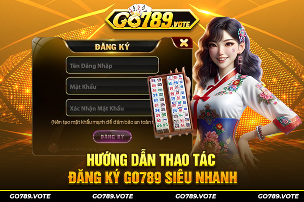 Hướng dẫn thao tác đăng ký GO789 siêu nhanh